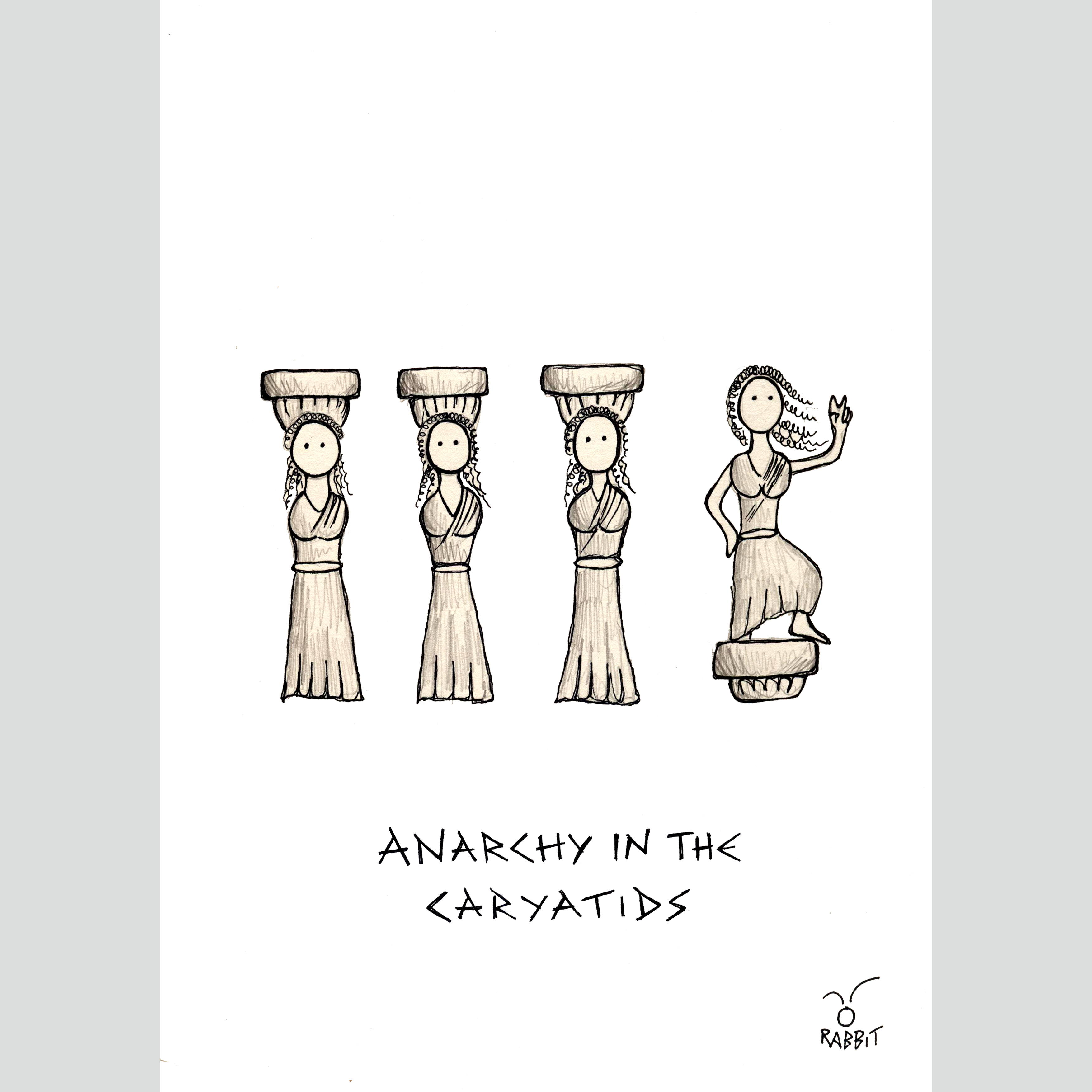 The Rabbit Knows Prints / Anarchy in the Caryatids